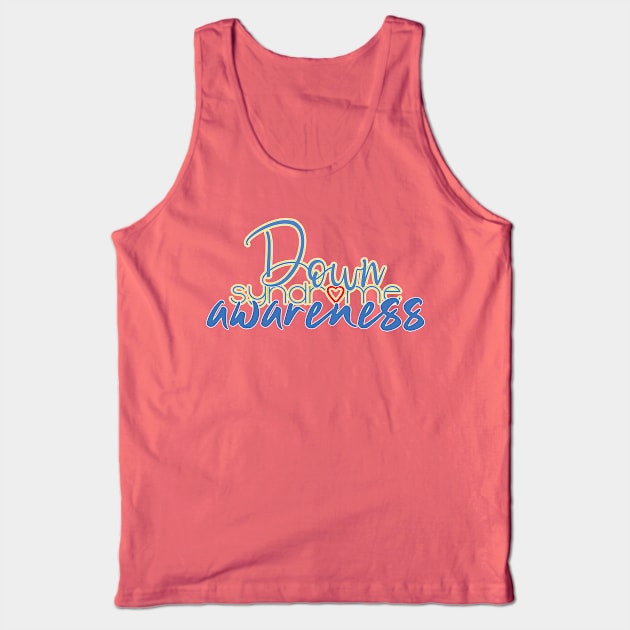 Down Syndrome Awareness Tank Top by Prints with Meaning